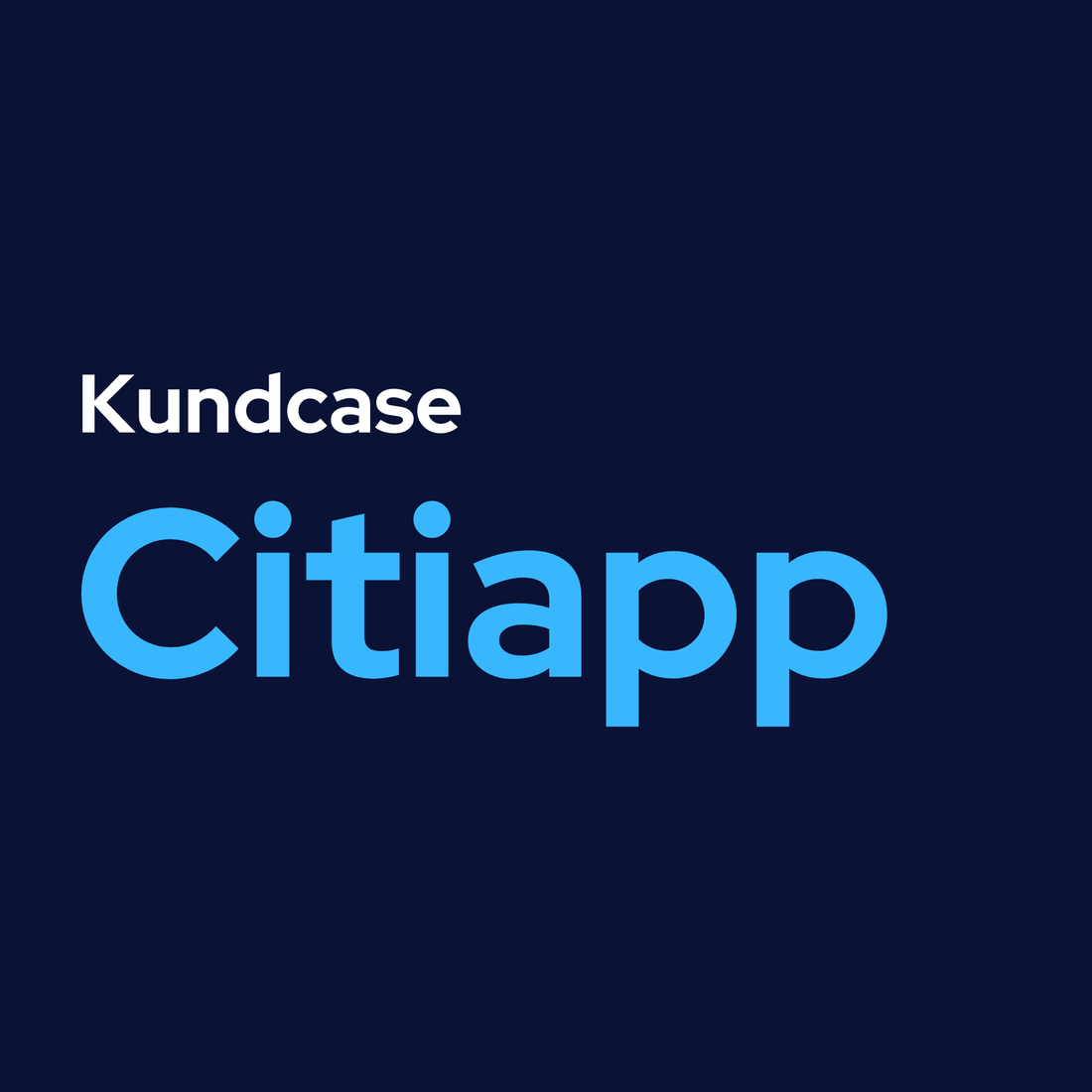 Kundcase - Citiapp
