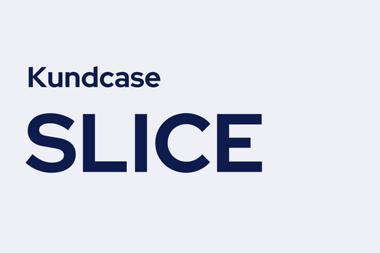 Kundcase - SLICE